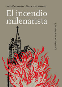 El incendio milenarista, de Delhoysie, Yves | portada del libro