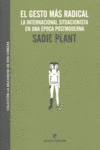 El gesto más radical, de Sadie Plant | portada del libro
