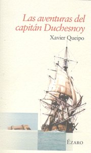 AVENTURAS DEL CAPITAN DUCHESNOY,LAS, de QUEIPO,XAVIER | portada del libro
