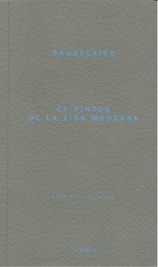 PINTOR DE LA VIDA MODERNA,EL, de BAUDELAIRE | portada del libro