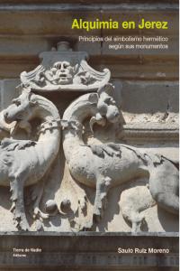 ALQUIMIA EN JEREZ, de Ruiz Moreno, Saulo | portada del libro