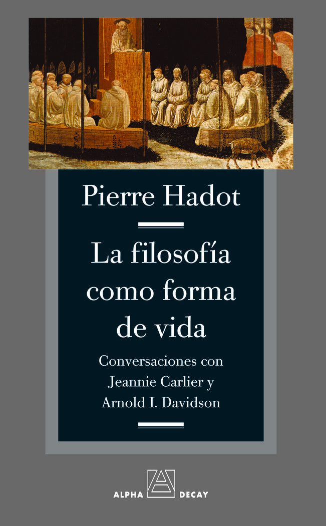 LA FILOSOFIA COMO FORMA DE VIDA, de Hadot, Pierre | portada del libro