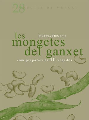 Les mongetes del ganxet: Com preparar-les 10 vegades, de Duñach, Marina | portada del libro