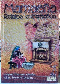 Mamaeña. Relatos extremeños, de Herrero Uceda | portada del libro