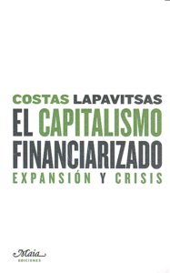 El capitalismo financiarizado, de Lapavitsas, Costas | portada del libro