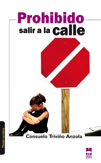 PROHIBIDO SALIR A LA CALLE, de Consuelo Triviño Anzola | portada del libro