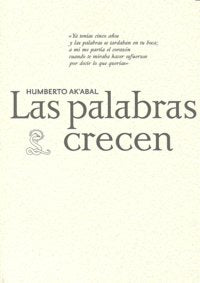 Las palabras crecen, de Humberto Ak'abal | portada del libro