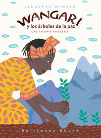 Wangari y los árboles de la paz, de Jeanette Winter | portada del libro
