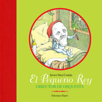 El Pequeño Rey, director de orquesta, de Javier Sáez Castán | portada del libro
