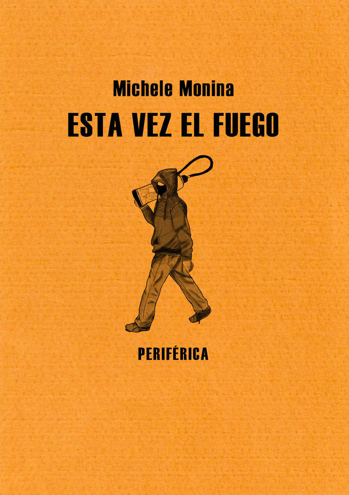 Esta vez el fuego, de Monina, Michele | portada del libro