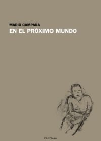 En el próximo mundo, de MARIO CAMPAñA | portada del libro