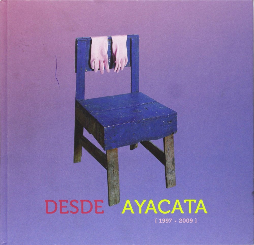 DESDE AYACATA (1997 - 2009) JUAN HIDALGO, de Astiárraga, Carlos | portada del libro