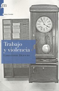 Trabajo y violencia, de Christophe Dejours | portada del libro