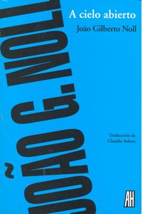 A cielo abierto, de Noll, João Gilberto | portada del libro