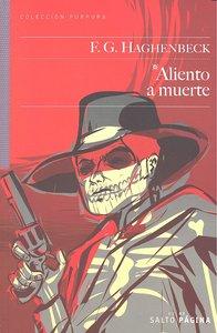 Aliento a muerte, de Haghenbeck, Francisco G. | portada del libro