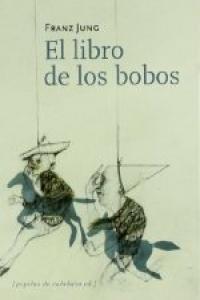El libro de los bobos, de Jung, Franz | portada del libro