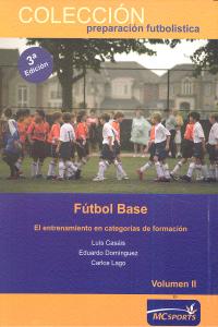 Fútbol base. El entrenamiento en categorías de formación Vol II, de Casais Martinez | portada del libro