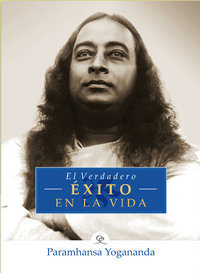El verdadero éxito en la vida, de Yogananada, Paramhansa | portada del libro