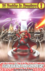 ¡Superhéroe por sorpresa!, de Carrasco Soriano, José María | portada del libro