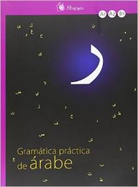 Gramática práctica de árabe, de HERNANDEZ MARTINEZ, JOANA | portada del libro
