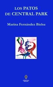 Los patos de Central Park, de MARINA FERNáNDEZ BIELSA | portada del libro