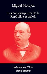 Las constituyentes de la República española, de Morayta y Sagrario, Miguel | portada del libro