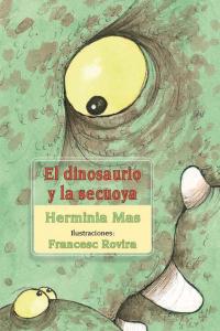 El dinosaurio y la sekuoya, de MAS, HERMINIA | portada del libro