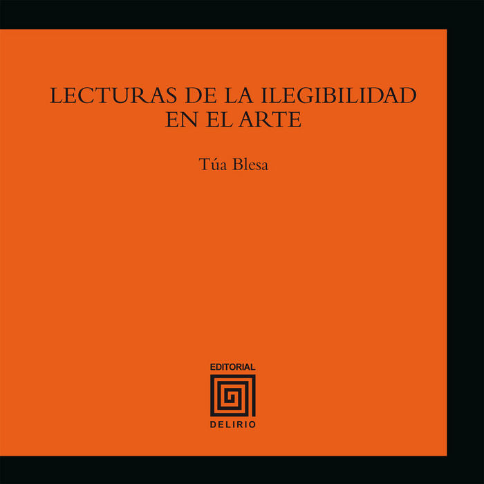 Lecturas de la ilegibilidad en el arte, de Blesa, Túa | portada del libro