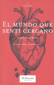 El mundo que sent¡ cercano, de JESúS CABEZóN ALONSO | portada del libro