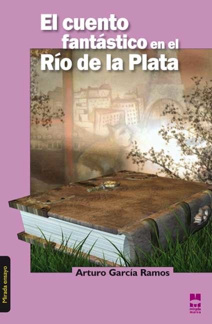 CUENTO FANTASTICO EN EL RIO DE LA PLATA, EL, de ARTURO GARCIA RAMOS | portada del libro