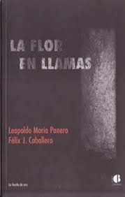 FLOR EN LLAMAS, LA, de PANERO, LEOPOLDO MARIA | portada del libro