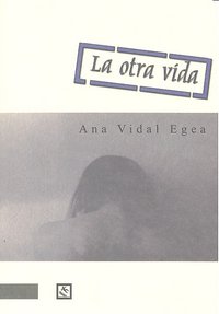 La otra vida, de Vidal Egea, Ana | portada del libro