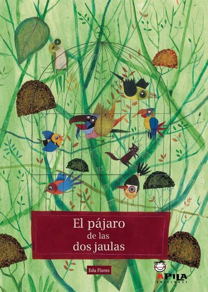 El pájaro de las dos jaulas, de Flores Marco, Eduardo | portada del libro