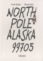 NORTH POLE ALASKA 99705, de LUANA VERGARI | portada del libro