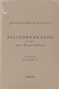 Palindromeando o del arte palindrómica, de Juan Navarro#Carlos Bloch | portada del libro