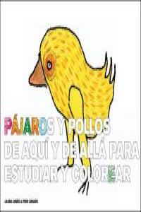 Pájaros y pollos de aquí y de allá para estudiar y colorear, de Ginès, Laura | portada del libro