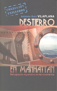 Destierro en Manhattan, de ANTONIO RUIZ VILAPLANA | portada del libro