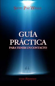 GUIA PRACTICA PARA TENER UN CONTACTO, de PAZ WELLS,SIXTO | portada del libro