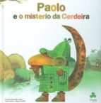 PAOLO E O MISTERIO DA CERDEIRA, de ANTONIO FERNANDEZ ROJAS | portada del libro