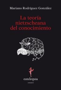 La teoría nietzscheana del conocimiento, de Rodríguez González | portada del libro