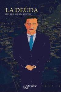 La deuda, de Hernández, Felipe | portada del libro