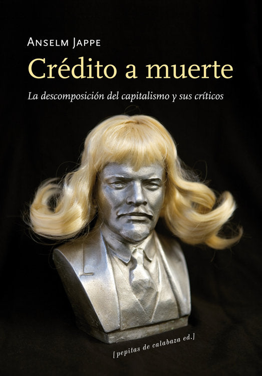 Crédito a muerte, de Jappe, Anselm | portada del libro
