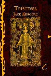 Tristessa, de Kerouac, Jack | portada del libro