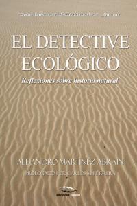 El detective ecológico, de MARTíNEZ ABRAíN, ALEJANDRO | portada del libro