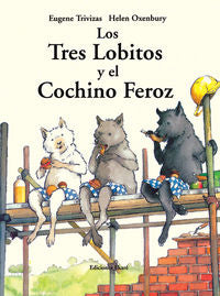 Los tres lobitos y el cochino feroz, de Eugene Trivizas | portada del libro