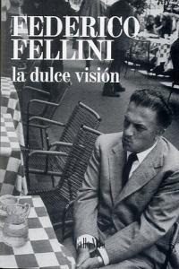 La dulce visión, de Fellini | portada del libro