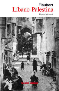 Líbano-Palestina, de Flaubert, Gustave | portada del libro