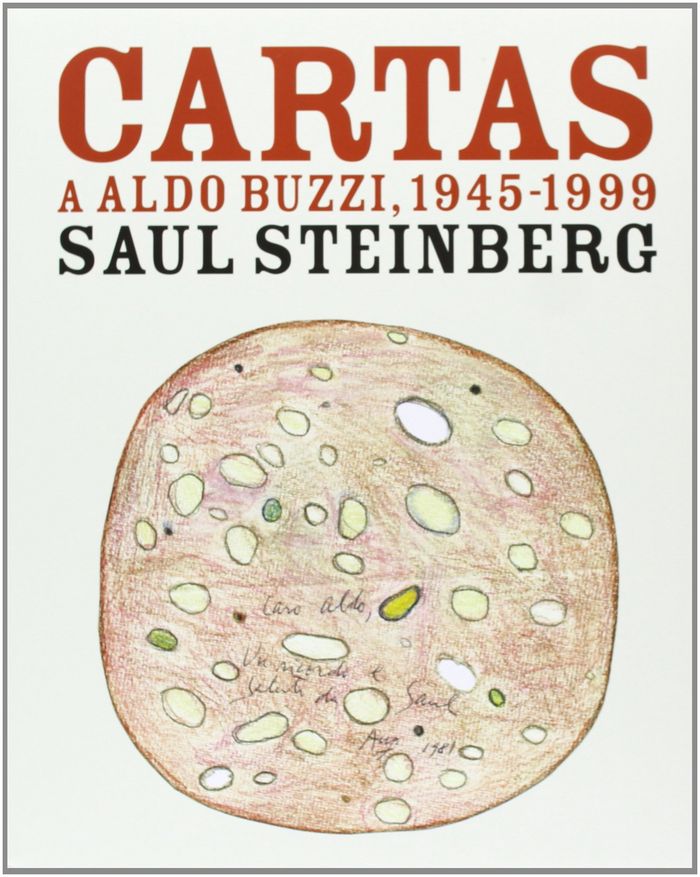 Cartas a Aldo Buzzi, 1945-1999, de Steinberg, Saul | portada del libro