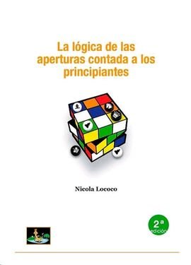 LOGICA DE LAS APERTURAS CONTADA A LOS PRINCIPIANTES, LA, de LOCOCO COBO | portada del libro