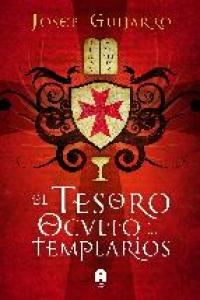 Tesoro oculto de los templarios, el, de GUIJARRO TRIADO, JOSE | portada del libro